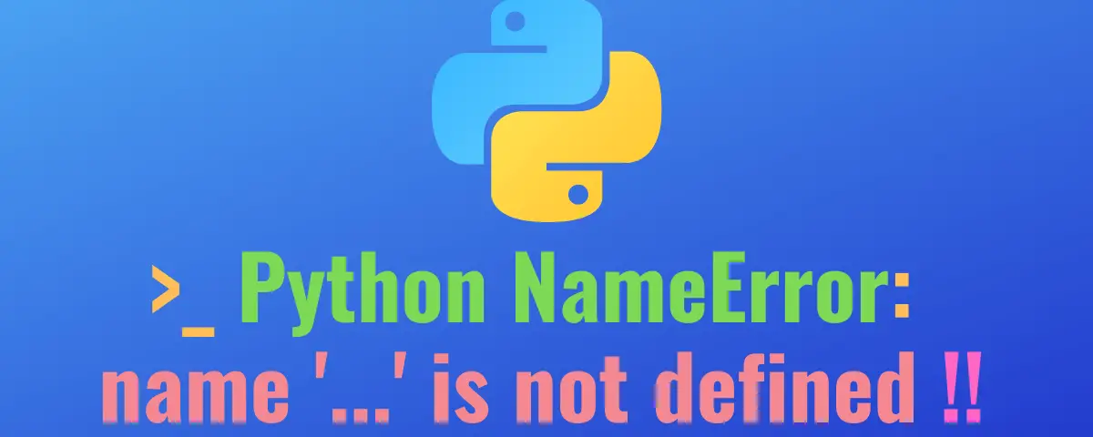 Python Error Name Is Not Defined Let s Fix It Codefather