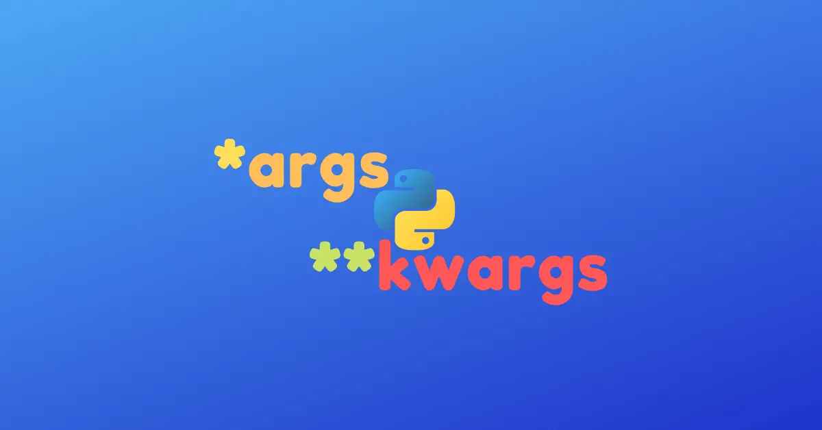 Args and kwargs in Python