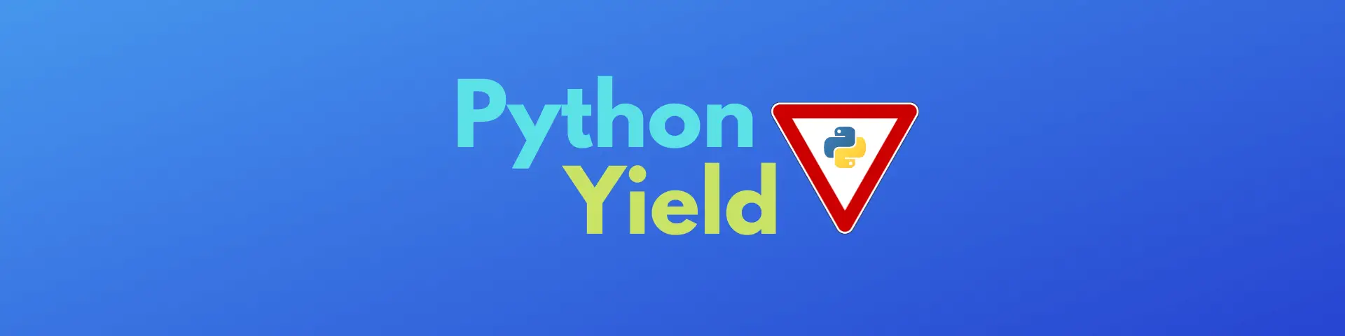 python-yield-create-your-generators-with-examples