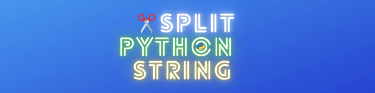 How To Split A Python String [Separators And Substrings]