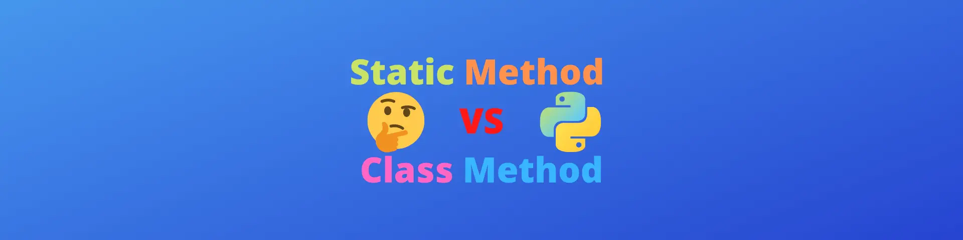 static-method-vs-class-method-in-python-what-is-the-difference