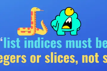 Python error - list indices must be integers or slices not str